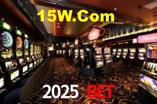 2025 Bet